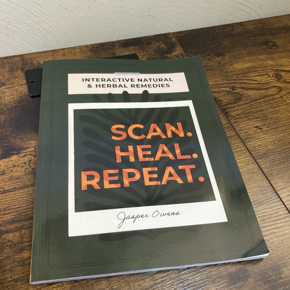 Scan Heal Repeat Jasper Owens Interactive Natural Herbal Remedies Book